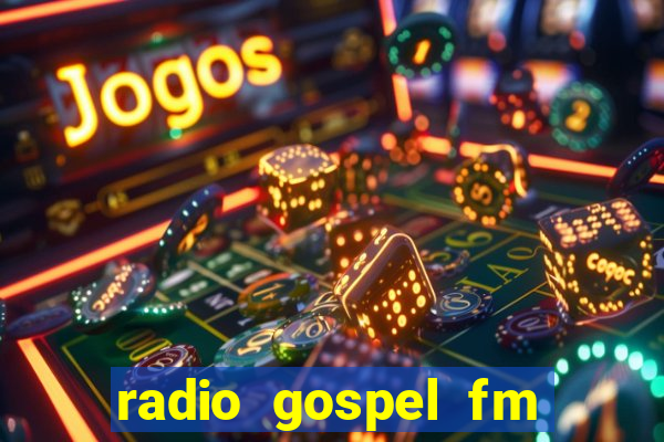 radio gospel fm salvador bahia